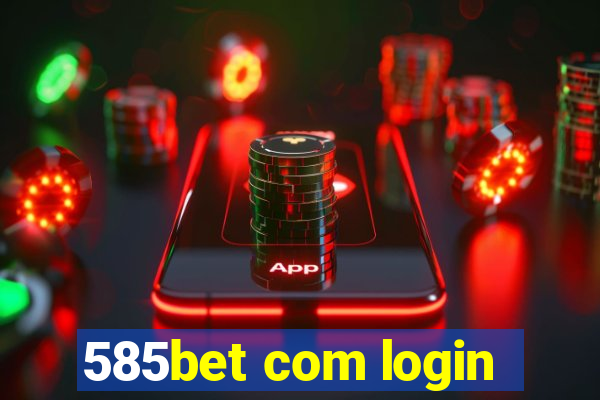 585bet com login